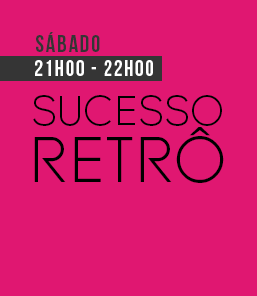SUCESSO RETRÔ