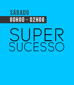 SUPER SUCESSO