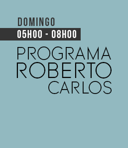 PROGRAMA ROBERTO CARLOS