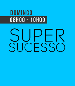 SUPER SUCESSO